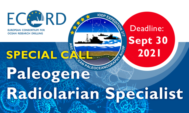 SPECIAL CALL FOR  Paleogene Radiolarian Specialist Exp. 377 ArcOP